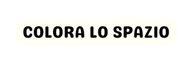COLORA LO SPAZIO
