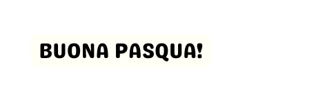 BUONA PASQUA